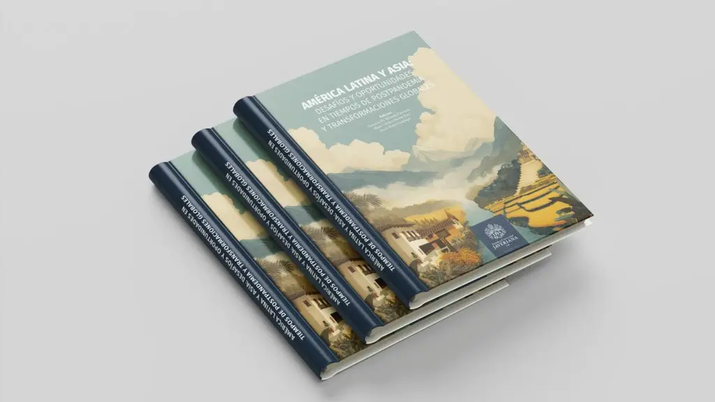 Libro "América Latina y Asia: desafíos y oportunidades en tiempos de postpandemia y transformaciones globales"