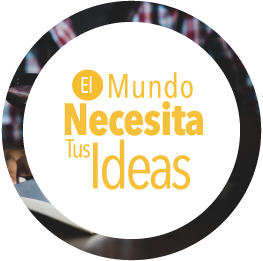 El mundo necesita tus ideas