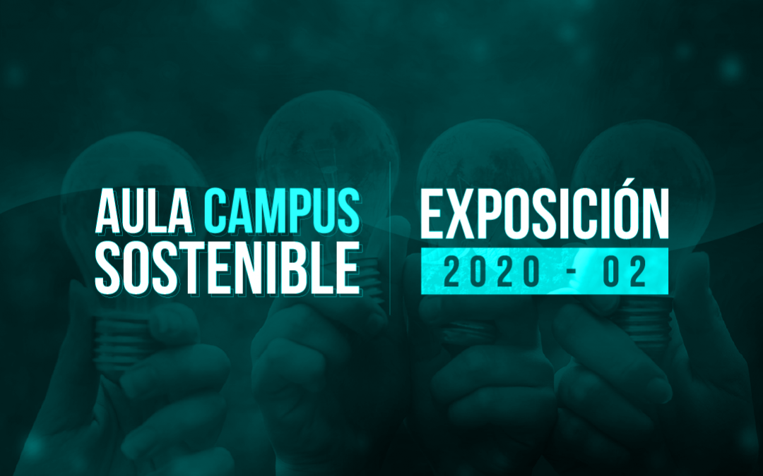Aula Campus Sostenible | Exposición 2020-02